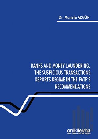Banks and Money Laundering: The Suspicious Transactions Reports Regime