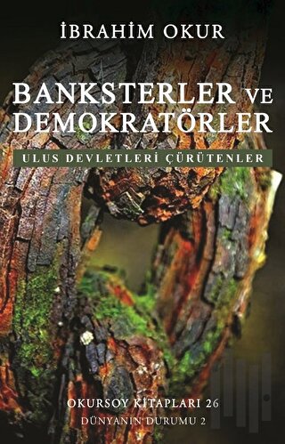 Banksterler ve Demokratörler - Ulus Devletleri Çürütenler | Kitap Amba