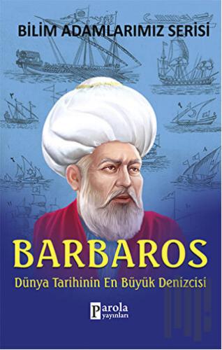 Barbaros - Bilim Adamlarımız Serisi | Kitap Ambarı