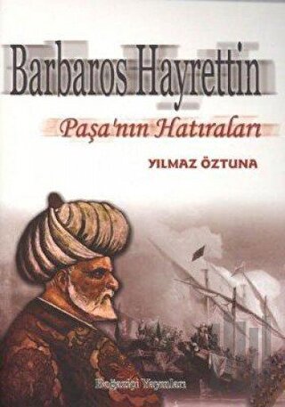 Barbaros Hayrettin Paşa’nın Hatıraları | Kitap Ambarı