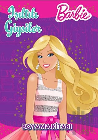 Barbie : Işıltılı Giysiler Boyama Kitabı