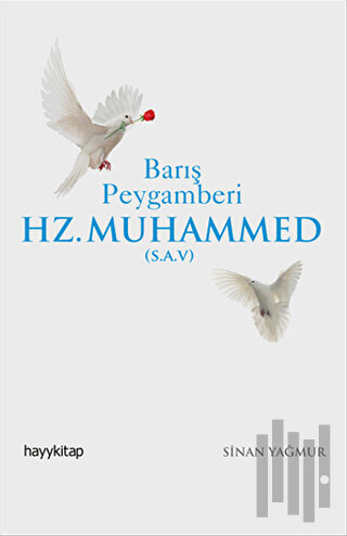 Barış Peygamberi Hz.Muhammed (S.A.V) | Kitap Ambarı