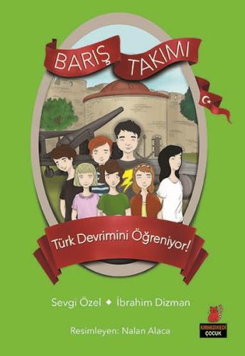 Türk Devrimini Öğreniyor! - Barış Takımı | Kitap Ambarı