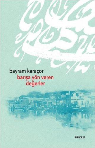 Barışa Yön Veren Değerler | Kitap Ambarı