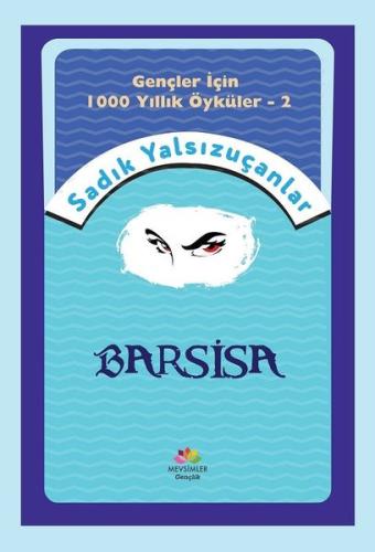 Barsisa - Gençler İçin 1000 Yıllık Öyküler 2 | Kitap Ambarı