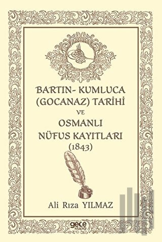 Bartın - Kumluca (Gocanaz) Tarihi ve Osmanlı Nüfus Kayıtları - 1843