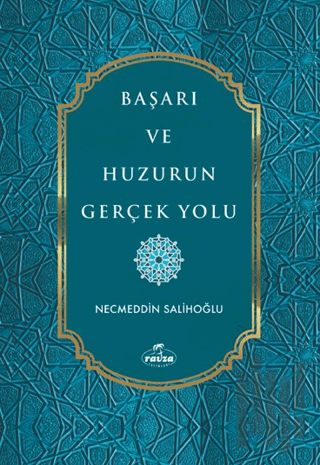 Başarı ve Huzurun Gerçek Yolu | Kitap Ambarı