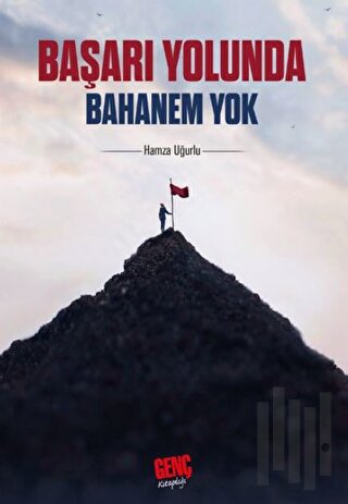 Başarı Yolunda Bahanem Yok
