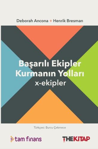 Başarılı Ekipler Kurmanın Yolları: X-Ekipler