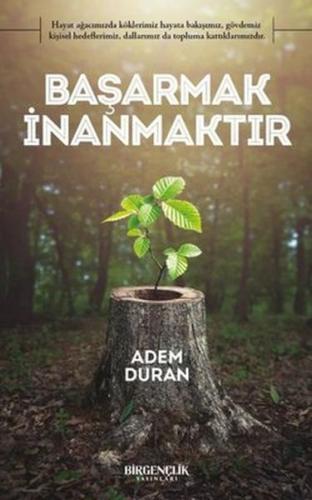 Başarmak İnanmaktır | Kitap Ambarı