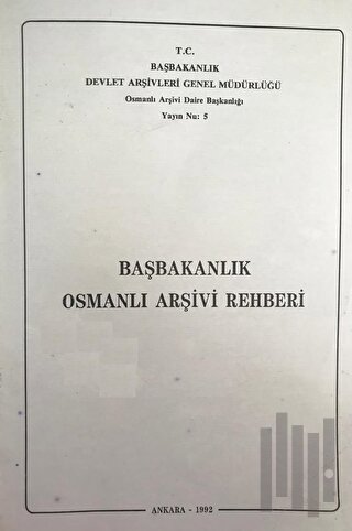 Başbakanlık Osmanlı Arşivi Rehberi | Kitap Ambarı