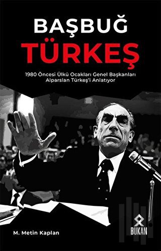 Başbuğ Türkeş | Kitap Ambarı