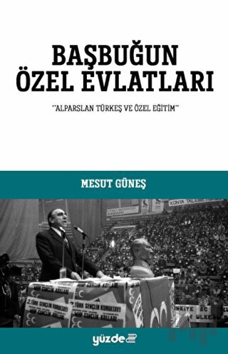Başbuğun Özel Evlatları