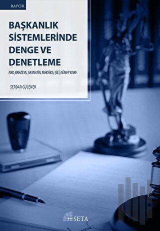 Başkanlık Sistemlerinde Denge ve Denetleme | Kitap Ambarı