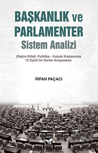 Başkanlık ve Parlamenter Sistem Analizi | Kitap Ambarı