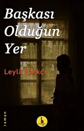Başkası Olduğun Yer | Kitap Ambarı