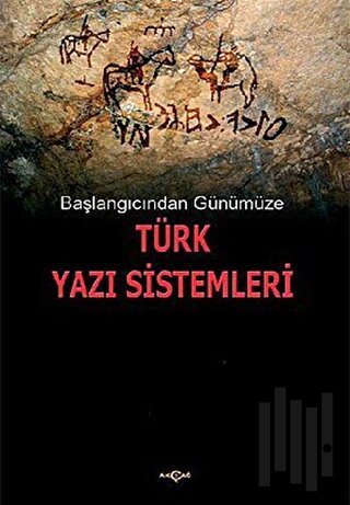 Başlangıcından Günümüze Türk Yazı Sistemleri | Kitap Ambarı