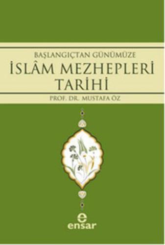 Başlangıçtan Günümüze İslam Mezhepleri Tarihi | Kitap Ambarı