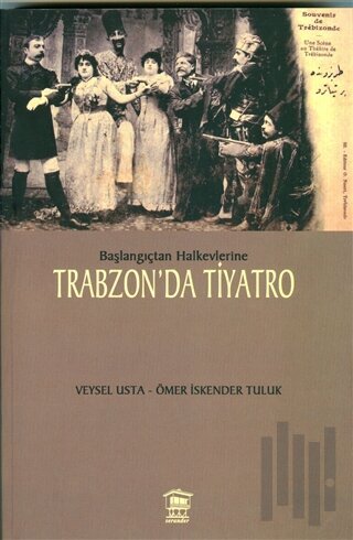 Başlangıçtan Halkevlerine Trabzon’da Tiyatro | Kitap Ambarı
