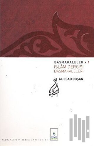 Başmakaleler 1 - İslam Dergisi Başmakaleleri | Kitap Ambarı