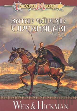 Batan Güneşin Ejderhaları Ejderha Mızrağı - Ruhlar Savaşı 1. Kitap | K