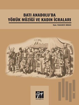 Batı Anadolu' da Yörük Müziği ve Kadın İcraları