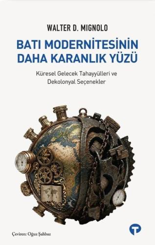 Batı Modernitesinin Daha Karanlık Yüzü | Kitap Ambarı