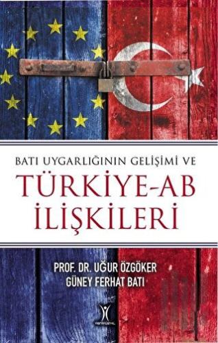 Batı Uygarlığının Gelişimi ve Türkiye-AB İlişkileri | Kitap Ambarı