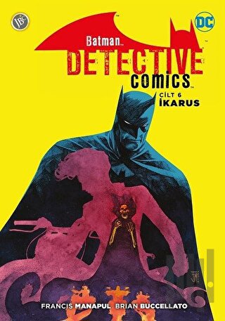 Batman - Dedektif Hikayeleri Cilt 6: İkarus | Kitap Ambarı