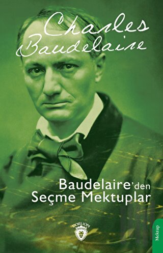 Baudelaire’den Seçme Mektuplar | Kitap Ambarı