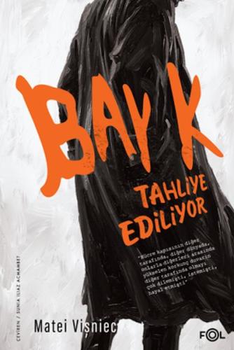 Bay K. Tahliye Ediliyor | Kitap Ambarı