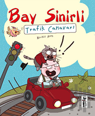 Bay Sinirli - Trafik Canavarı | Kitap Ambarı