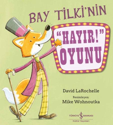 Bay Tilki’nin ”Hayır!” Oyunu