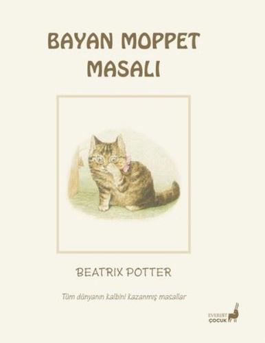 Bayan Moppet Masalı - Tüm Dünyanın Kalbini Kazanmış Masallar