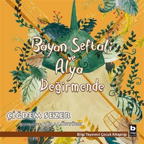 Bayan Şeftali ve Alya - Değirmende | Kitap Ambarı