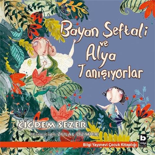 Bayan Şeftali ve Alya Tanışıyorlar | Kitap Ambarı