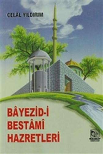 Bayezid-i Bestami Hazretleri (2. Hamur) | Kitap Ambarı