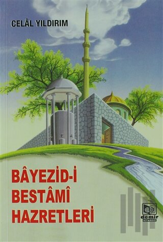 Bayezid-i Bestami Hazretleri (2. Hamur) | Kitap Ambarı