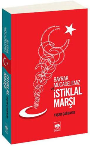 Bayrak Mücadelemiz ve İstiklal Marşı | Kitap Ambarı