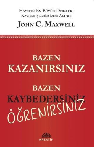 Bazen Kazanırsınız Bazen Kaybedersiniz Öğrenirsiniz | Kitap Ambarı