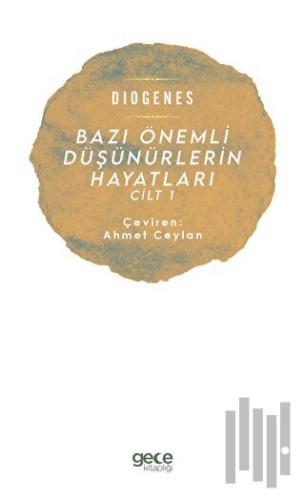 Bazı Önemli Düşünürlerin Hayatları - Cilt 1