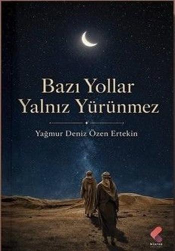 Bazı Yollar Yalnız Yürünmez