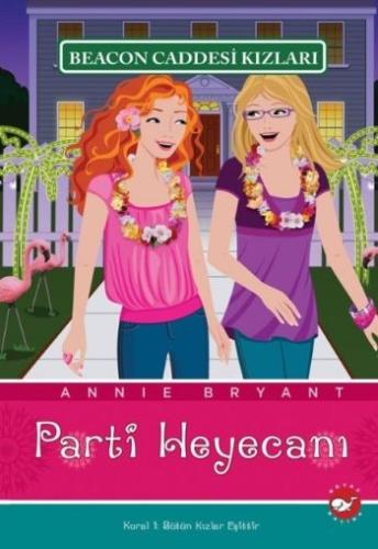 Beacon Caddesi Kızları 07 - Parti Heyecanı | Kitap Ambarı