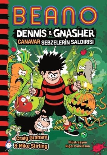 Beano Dennis & Gnasher Canavar Sebzelerin Saldırısı