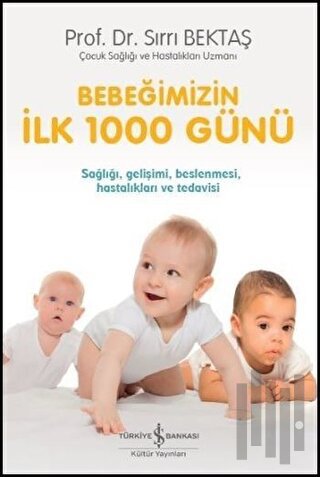 Bebeğimizin İlk 1000 Günü (Ciltli) | Kitap Ambarı