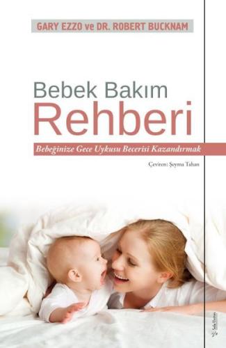 Bebek Bakım Rehberi - Bebeğinize Gece Uykusu Becerisi Kazandırmak