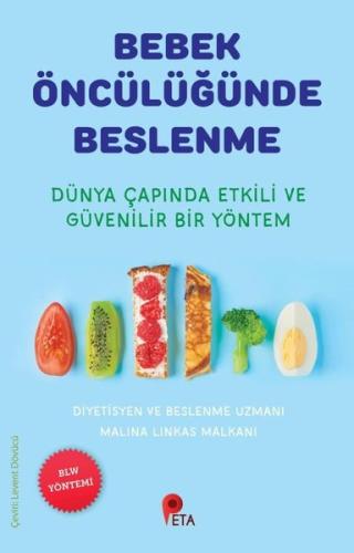 Bebek Öncülüğünde Beslenme - Dünya Çapında Etkili ve Güvenilir Bir Yöntem