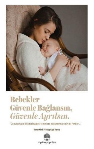 Bebekler Güvenle Bağlansın Güvenle Ayrılsın