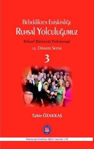 Bebeklikten Erişkinliğe Ruhsal Yolculuğumuz | Kitap Ambarı