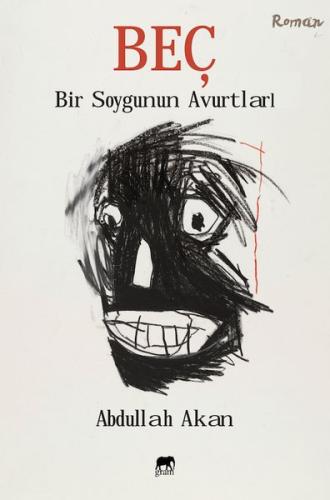 Beç - Bir Soygunun Avurtları | Kitap Ambarı